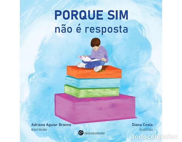 Libros: PORQUE SIM N&Atilde;O &Egrave; RESPOSTA - Aguiar Branco, Adriana
