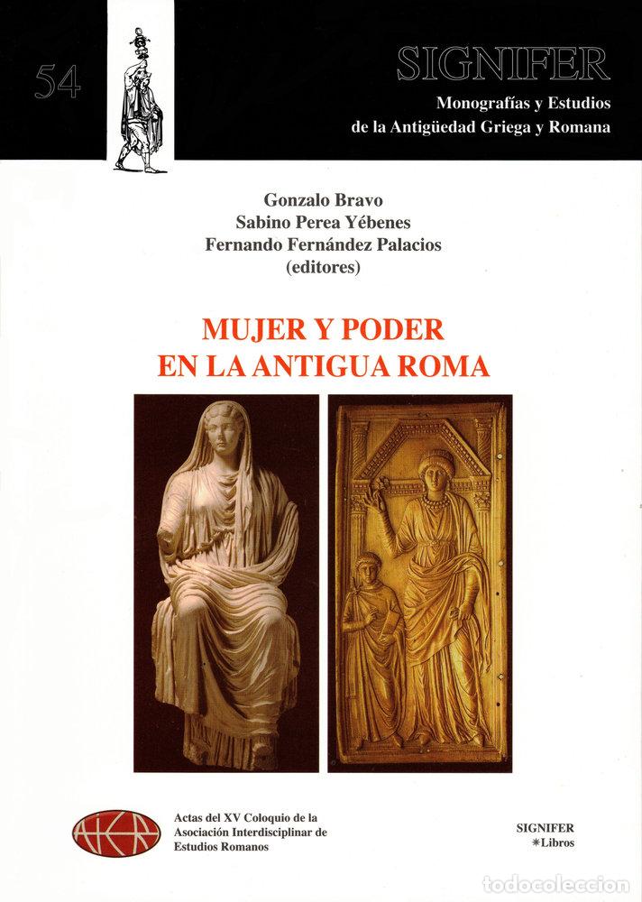Libros: MUJER Y PODER EN LA ANTIGUA ROMA - BRAVO, GONZALO