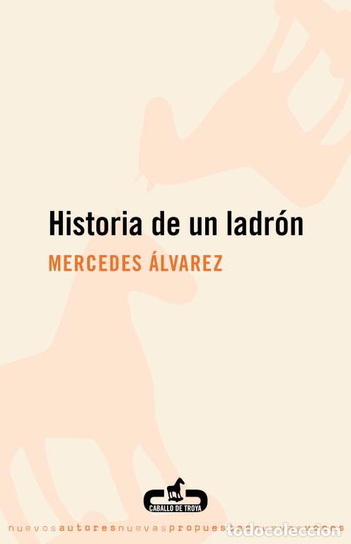 Libros: HISTORIA DE UN LADRON - ALVAREZ, MERCEDES