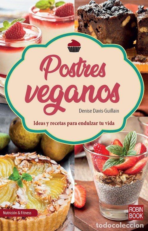 Libros: POSTRES VEGANOS - DAVIS GUILLAIN, DENISE