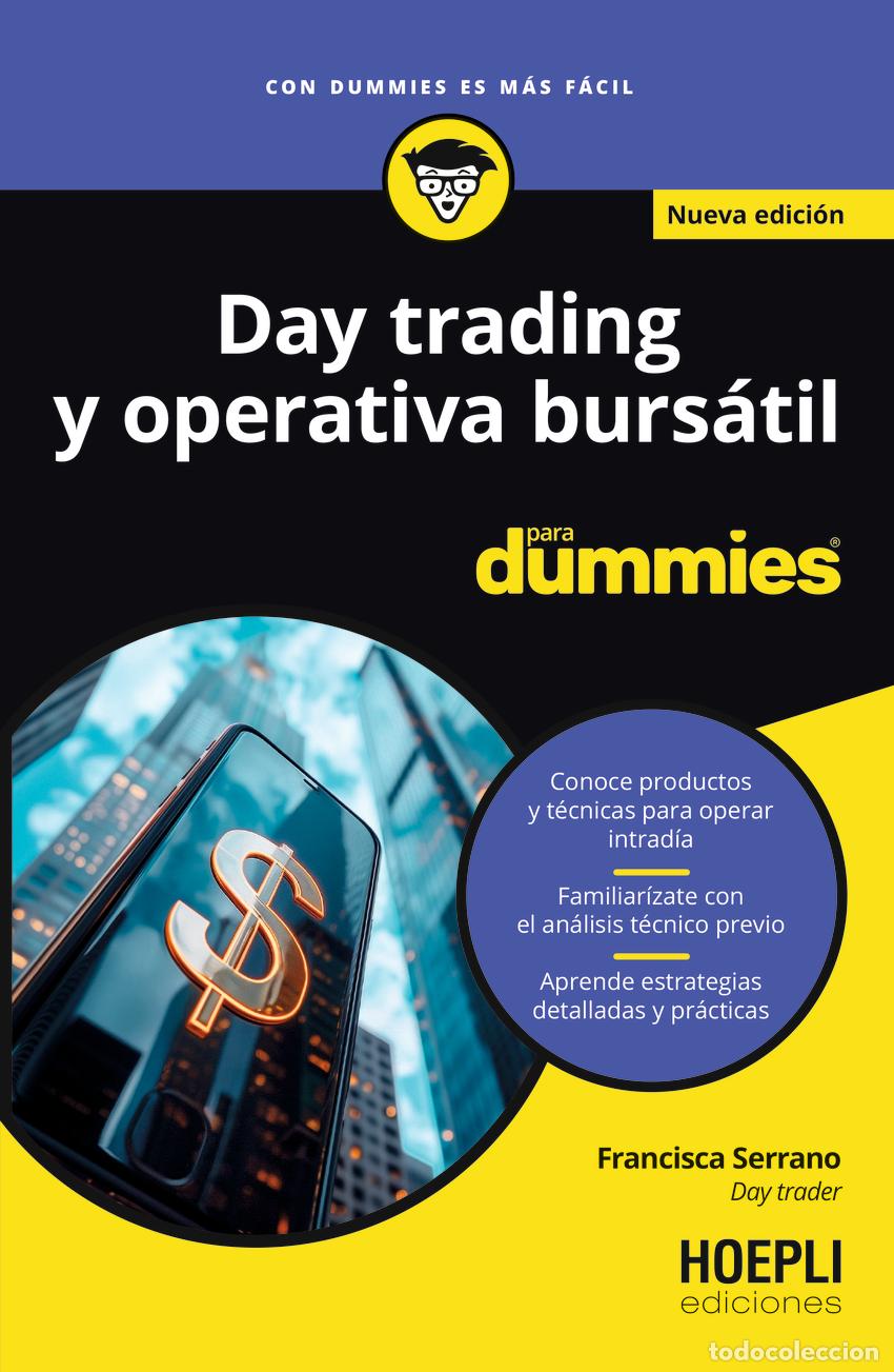 Libros: DAY TRADING Y OPERATIVA BURS&Aacute;TIL PARA DUMMIES - Serrano, Francisca
