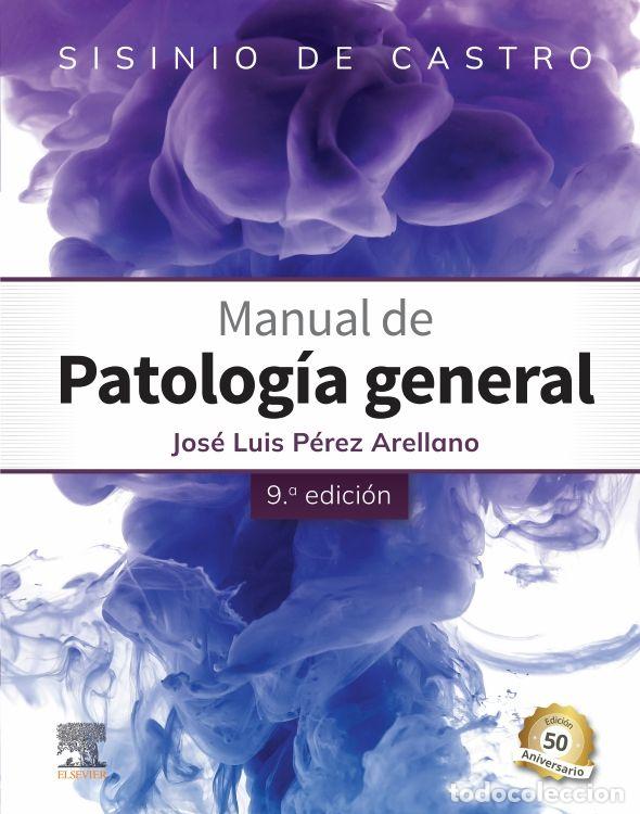 books: SISINIO DE CASTRO MANUAL DE PATOLOGIA GENERAL 9&ordf; ED - PEREZ ARELLANO