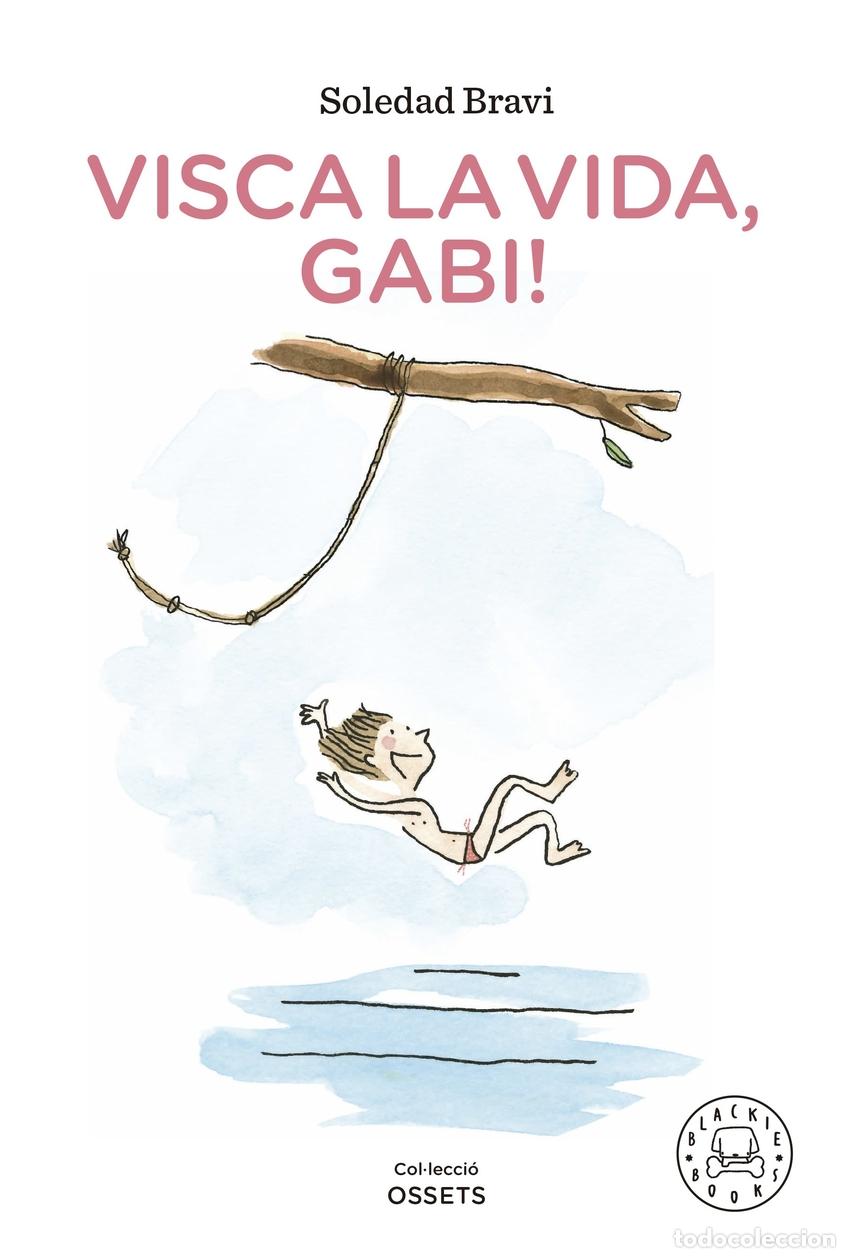 books: VISCA LA VIDA, GABI! - Bravi, Soledad