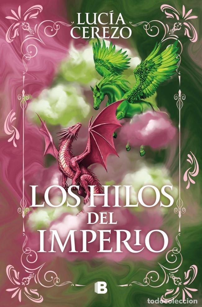 Libri: LOS HILOS DEL IMPERIO - LUCIA CEREZO
