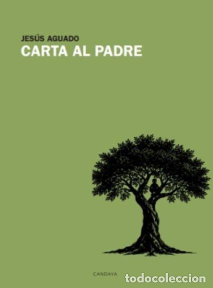books: CARTA AL PADRE - Jes&uacute;s Aguado