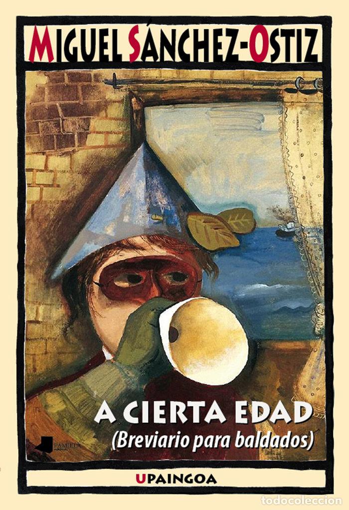 Libros: A CIERTA EDAD - SANCHEZ-OSTIZ, MIGUEL