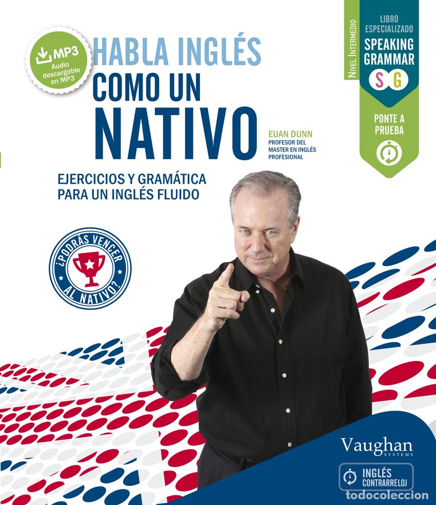 Libros: HABLA INGL&Eacute;S COMO UN NATIVO 1 - Dunn, Euan