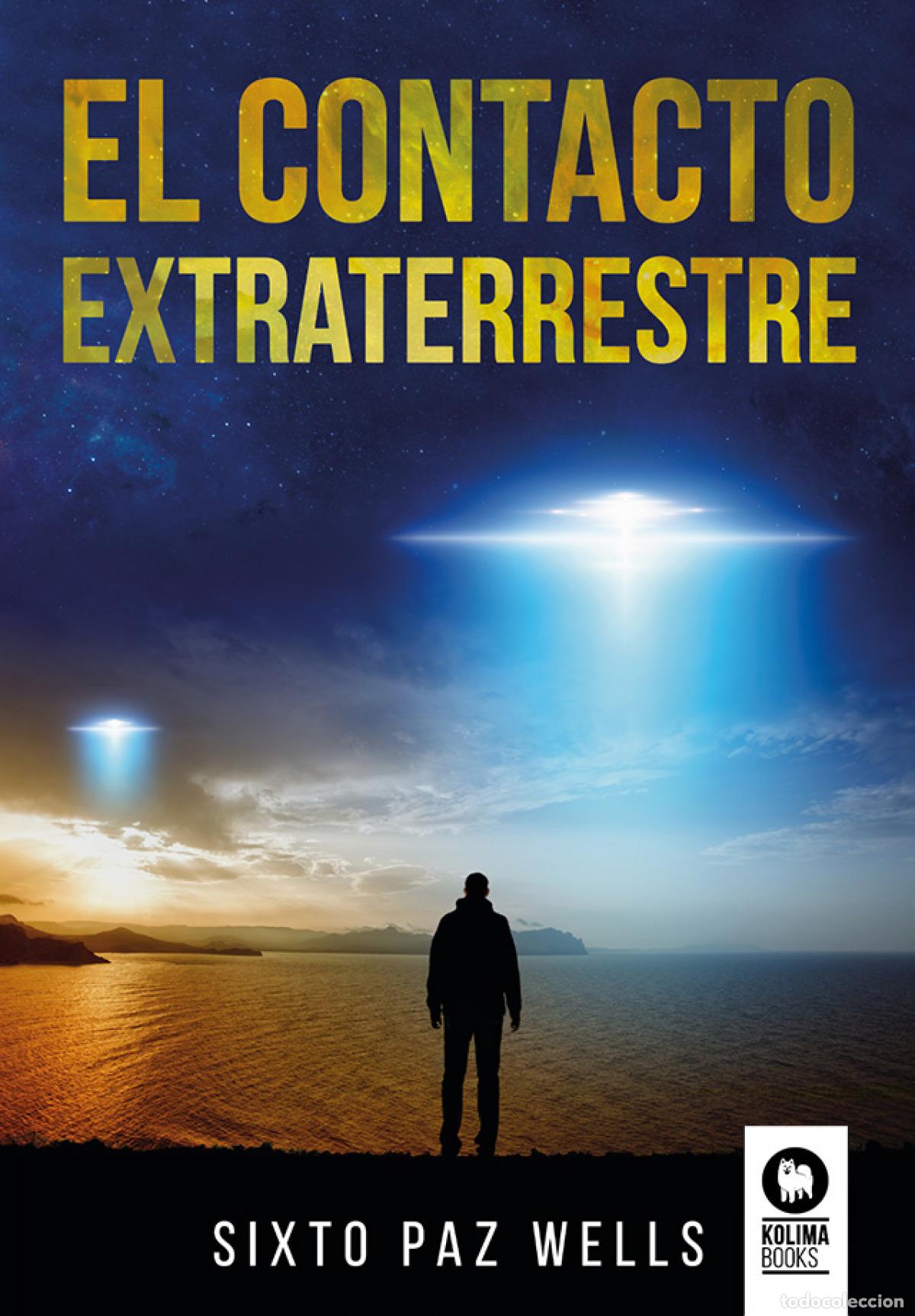 Livros: EL CONTACTO EXTRATERRESTRE - Paz Wells, Sixto