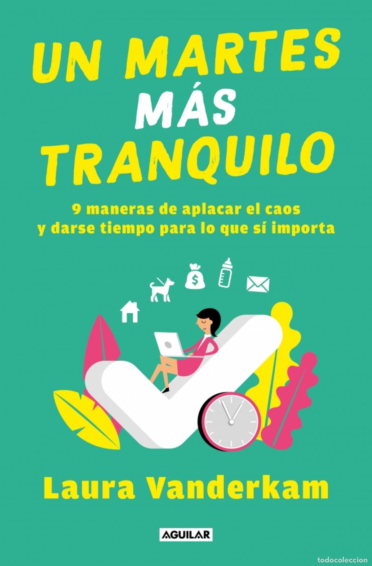 Livros: UN MARTES M&Aacute;S TRANQUILO - Vanderkam, Laura
