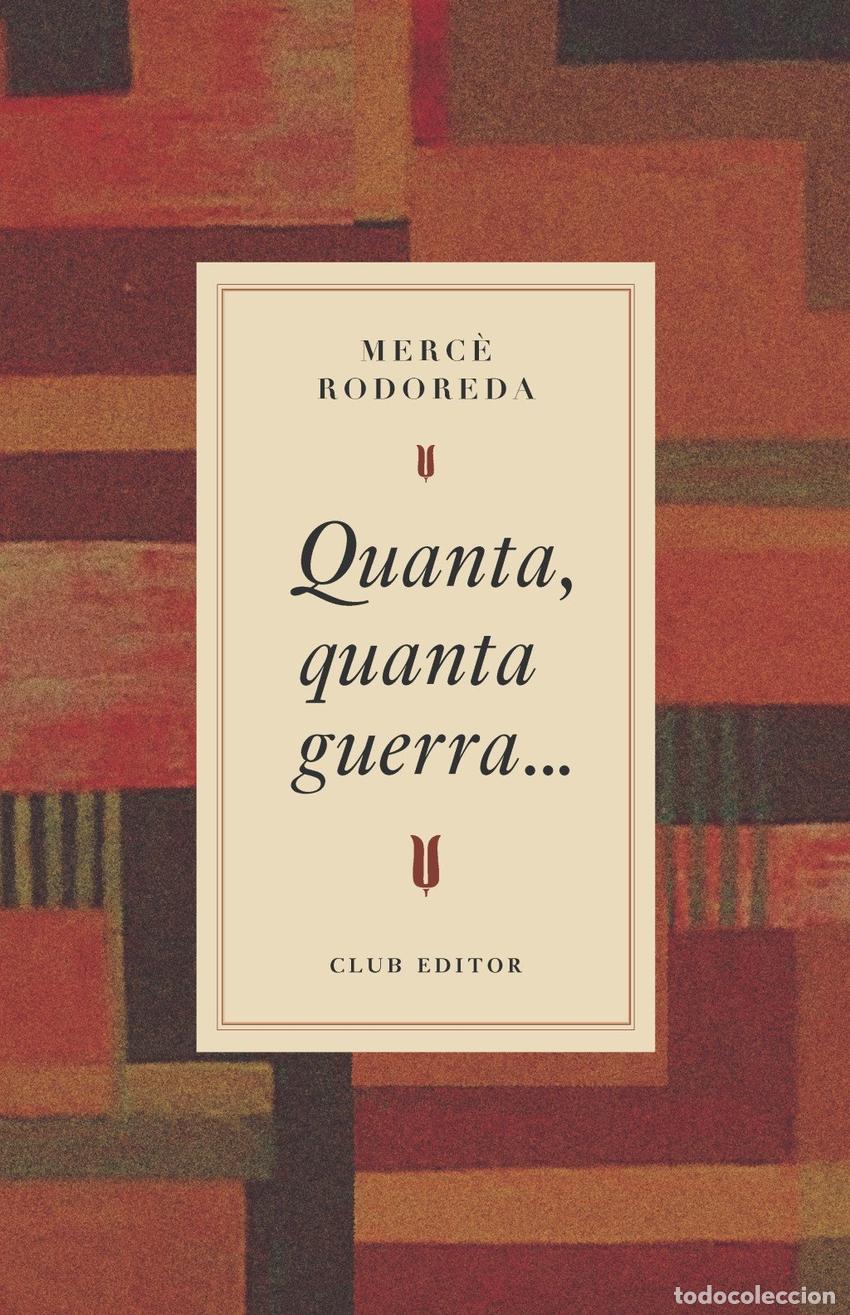 Libros: QUANTA, QUANTA GUERRA... - Merc&egrave; Rodoreda