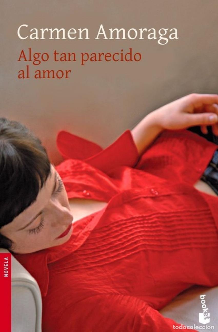 B&uuml;cher: ALGO TAN PARECIDO AL AMOR - Carmen Amoraga