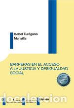B&uuml;cher: BARRERAS EN EL ACCESO A LA JUSTICIA Y DESIGUALDAD SOCIAL - TUREGANO MANSILLA, ISABEL