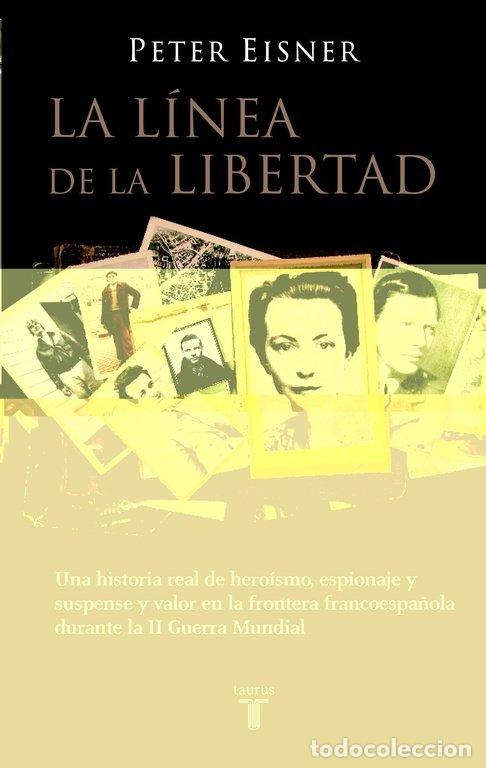 Livros: LINEA DE LA LIBERTAD - EISNER, PETER
