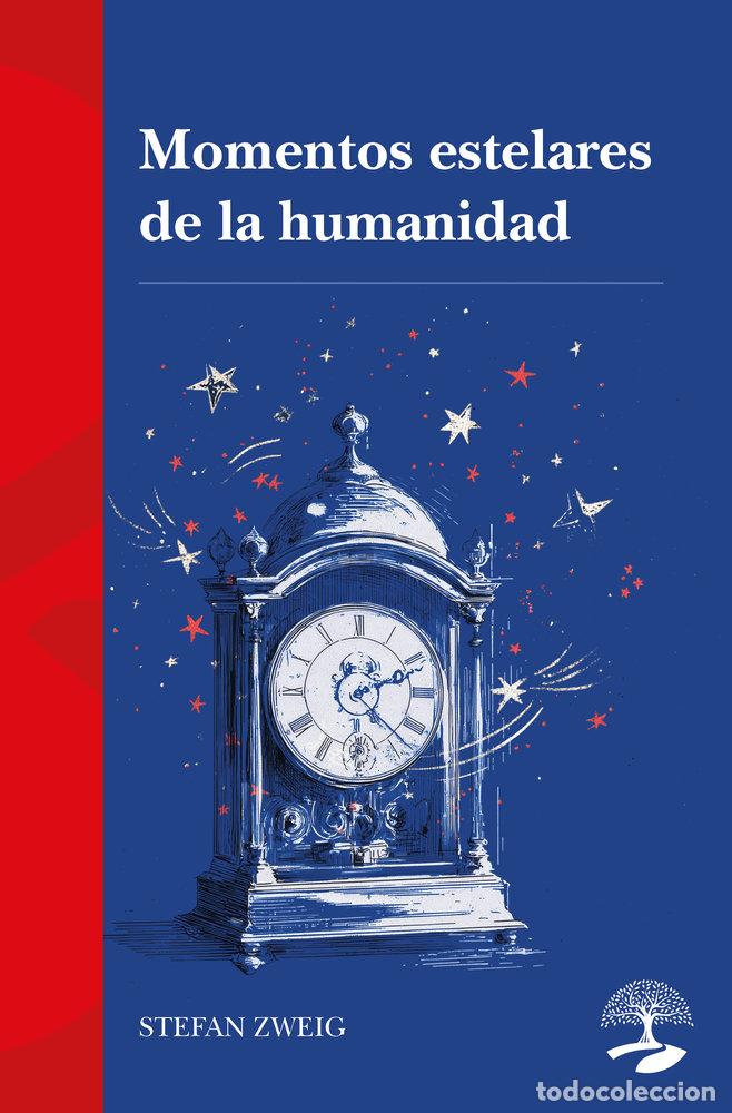 Libros: MOMENTOS ESTELARES DE LA HUMANIDAD - ZWEIG, STEFAN