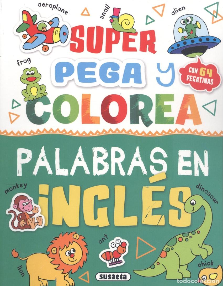 Libros: SUPER PEGA/COLOREA PALAB.INGLE - VVAA