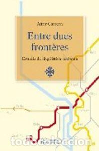 Libros: ENTRE DUES FRONTERES: ESTUDIS DE LINGUISTICA OCCITANA - CARRERA I BAIGET, AITOR