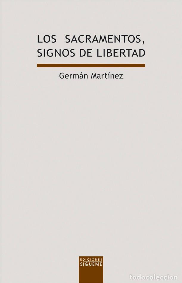 Livros: SACRAMENTOS, SIGNOS DE LIBERTAD,LOS - MARTINEZ, GERMAN