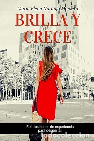 Libri: BRILLA Y CRECE - NARANJO MONTERO, MARIA ELENA