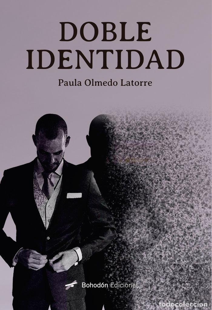 Libros: DOBLE IDENTIDAD - OLMEDO LATORRE, PAULA