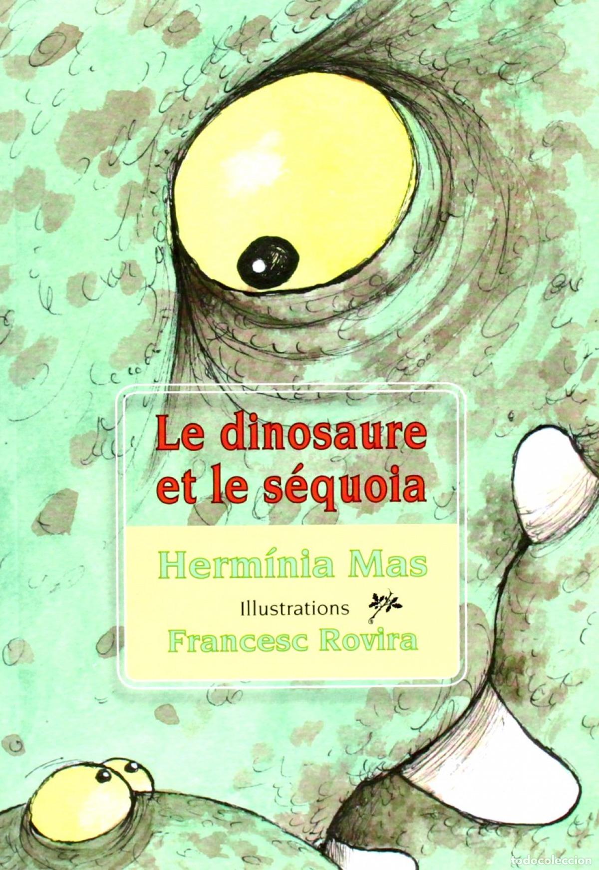 Libri: LE DINOSAURE ET LE SEQUOIA - Mas, Herm&iacute;nia