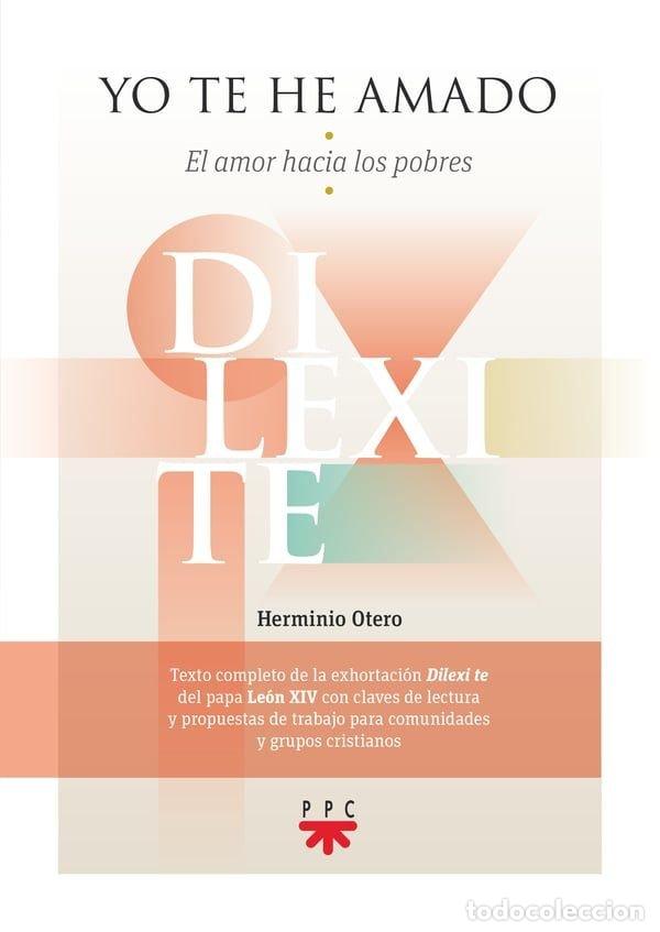Libri: YO TE HE AMADO - OTERO MARTINEZ, HERMINIO
