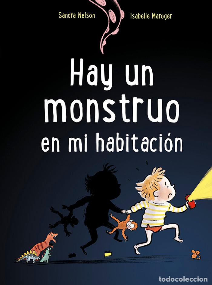 Libros: HAY UN MONSTRUO EN MI HABITACION - NELSON, SANDRA