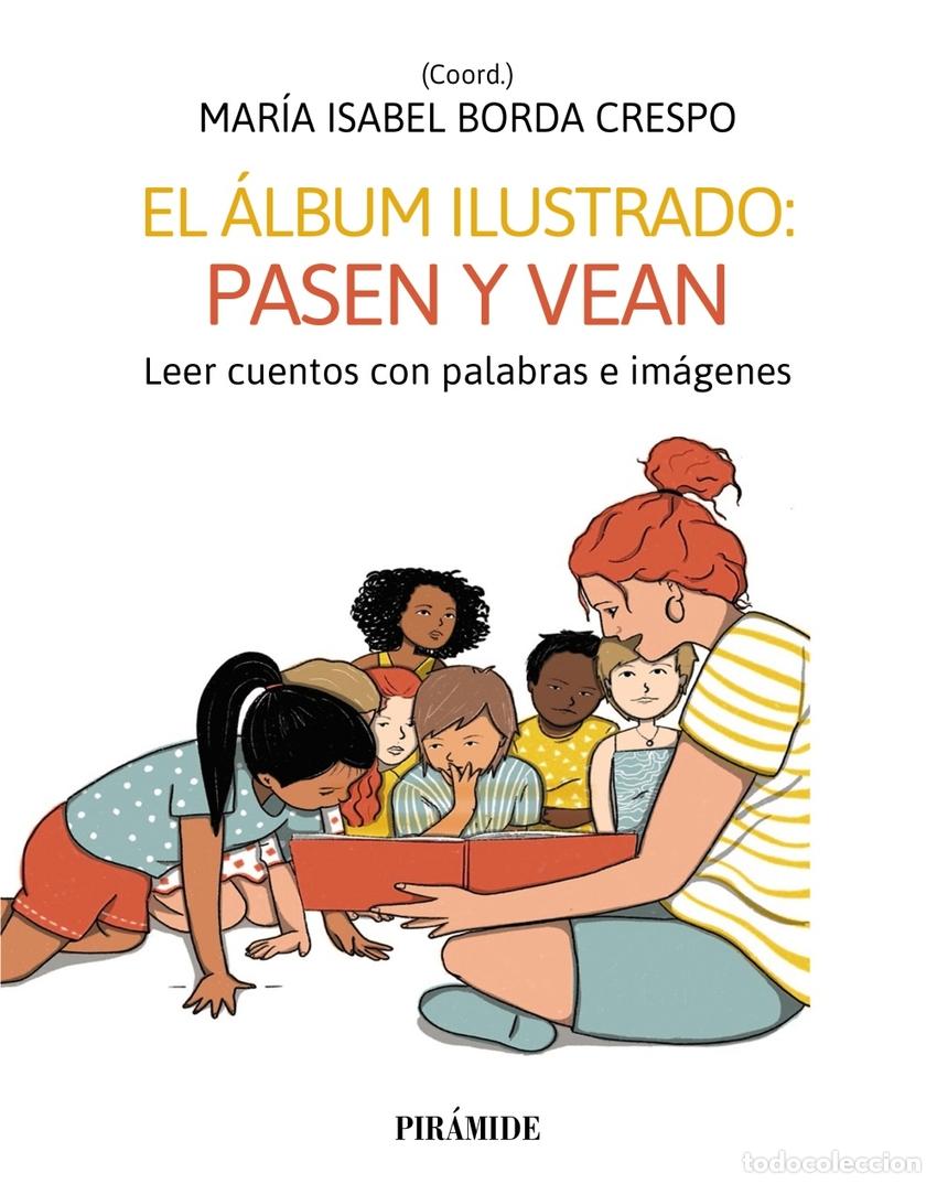 B&uuml;cher: EL &Aacute;LBUM ILUSTRADO: PASEN Y VEAN - Borda Crespo, Mar&iacute;a Isabel