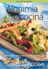 B&uuml;cher: ALQUIMIA EN LA COCINA LA NUEVA COCINA ENERGETICA II - BRADFORD, MONTSE