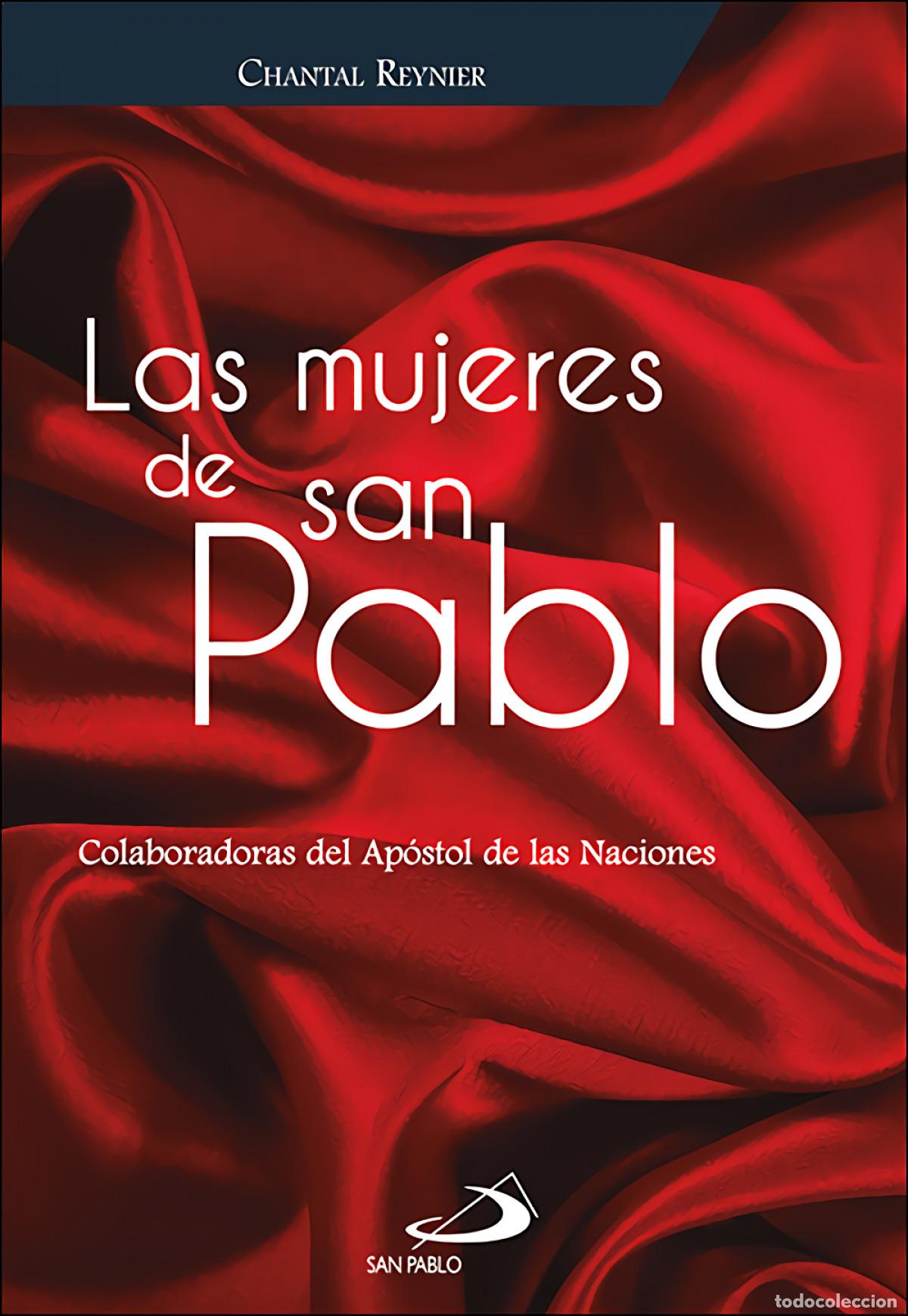 Livres: LAS MUJERES DE SAN PABLO - Reynier, Chantal