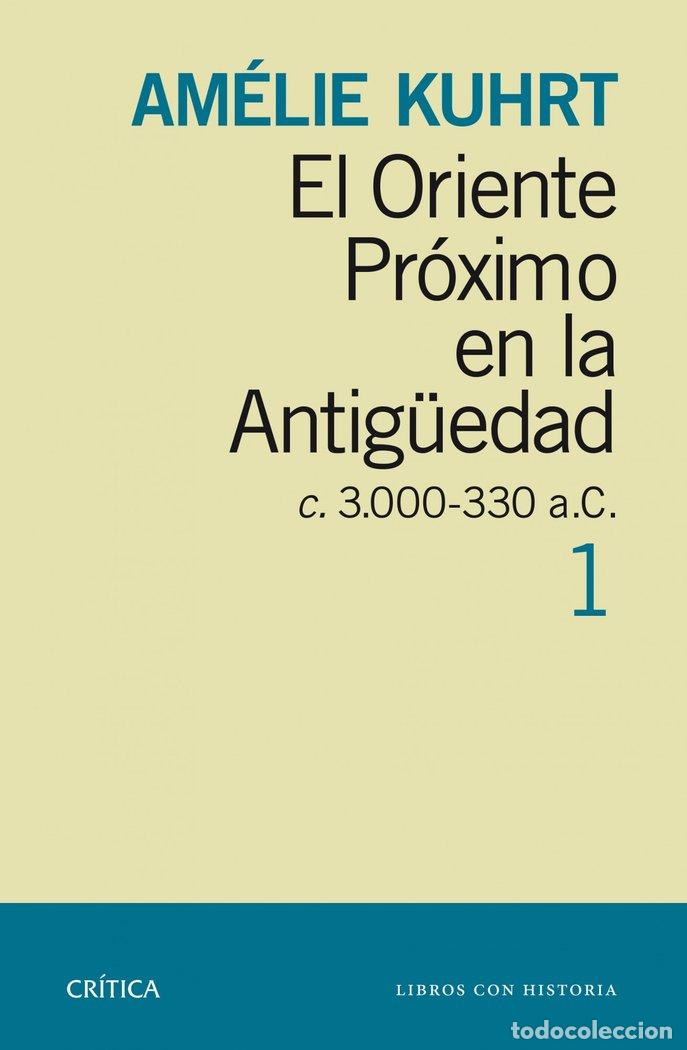 Livres: ORIENTE PROXIMO EN LA ANTIGUEDAD 1,EL - KUHRT, AMELIE