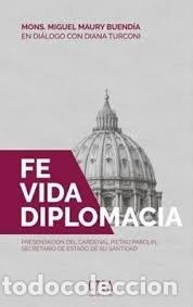 Livres: FE VIDA Y DIPLOMACIA - BUENDIA MAURY, MONS MIGUEL