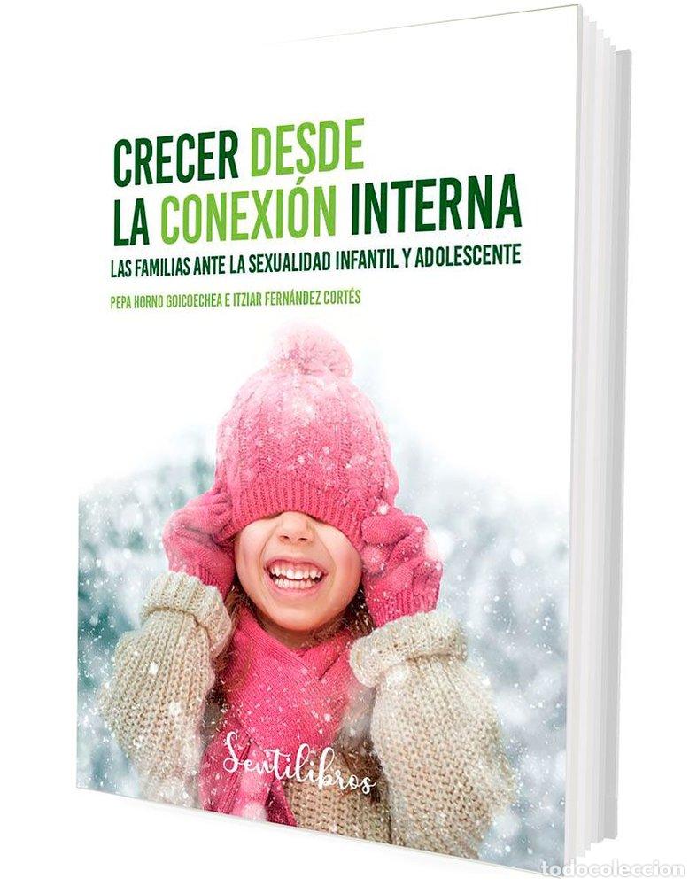 Livres: CRECER DESDE LA CONEXION INTERNA - HORNO GOICOECHEA, PEPA