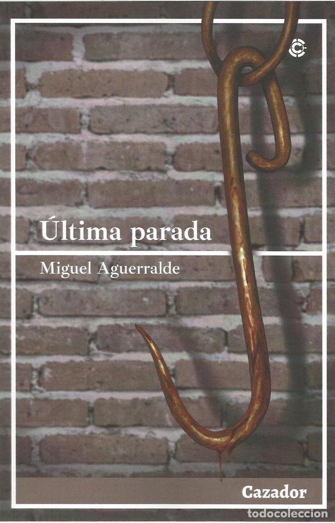 books: ULTIMA PARADA - AGUERRALDE MOVELLAN, MIGUEL