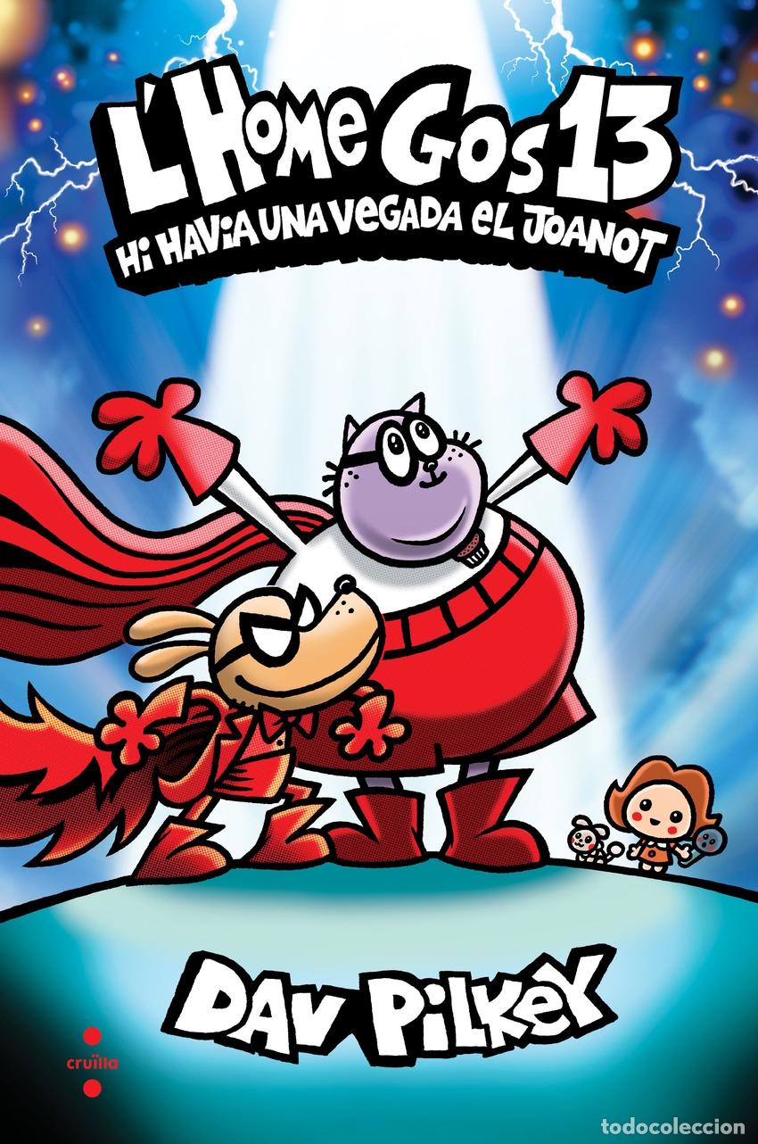 Libri: L'HOME GOS 13. HI HAVIA UNA VEGADA EL JOANOT - Pilkey, Dav