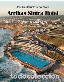 Libros: ARRIBAS SINTRA HOTEL - POSSOLO DE SALDANHA, JOS&Eacute; LU&Iacute;S