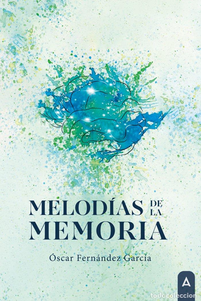 Libri: MELODIAS DE LA MEMORIA - FERNANDEZ GARCIA, OSCAR