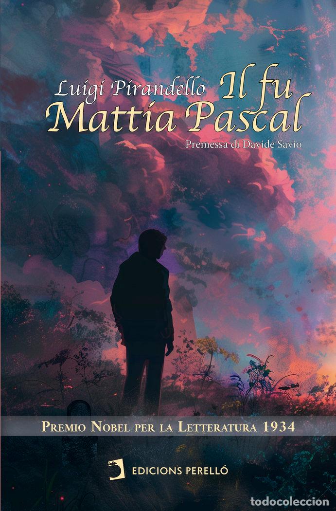 Livros: IL FU MATTIA PASCAL - PIRANDELLO, LUIGI