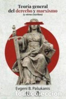 Livros: TEORIA GENERAL DEL DERECHO Y MARXISMO - PASUKANIS, EVGENI B