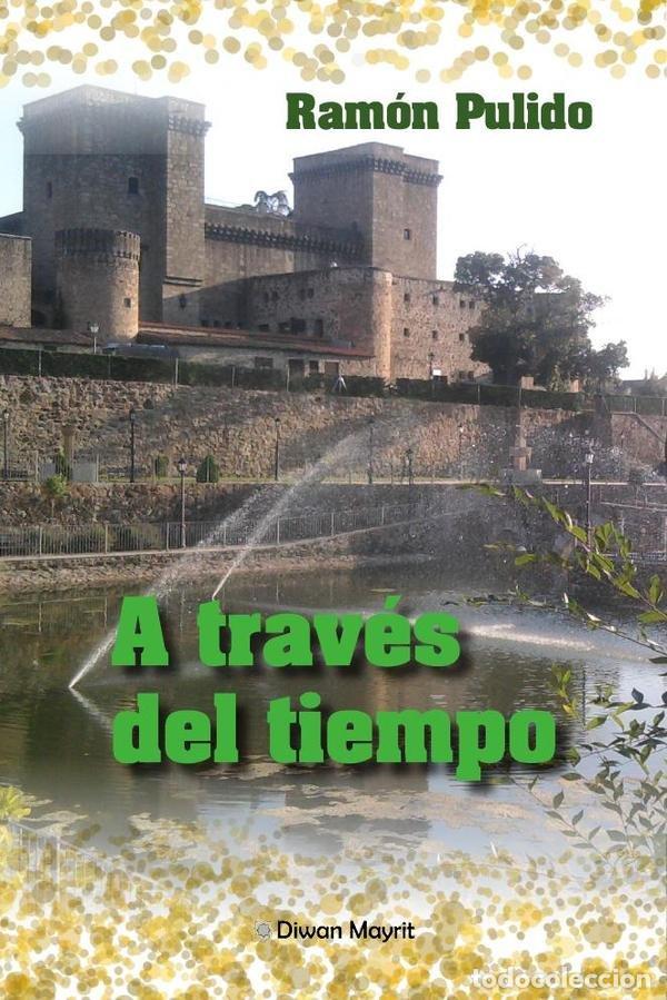 Libri: A TRAVES DEL TIEMPO - PULIDO, RAMON