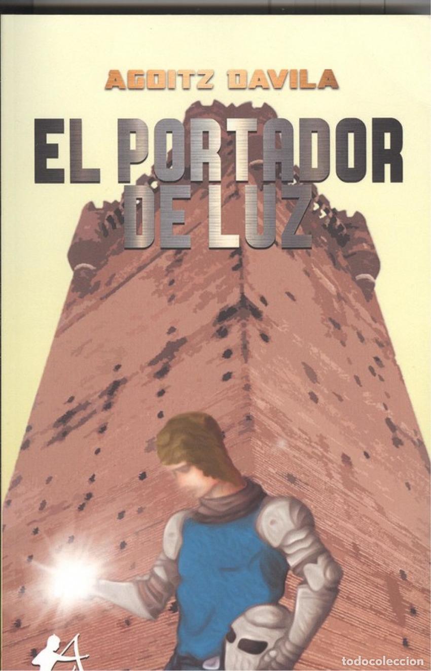 Libri: EL PORTADOR DE LUZ - Davila, Agoitz