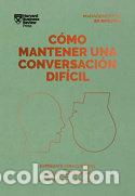 Libri: COMO MANTENER UNA CONVERSACION DIFICIL - HARVARD BUSINESS REVIEW