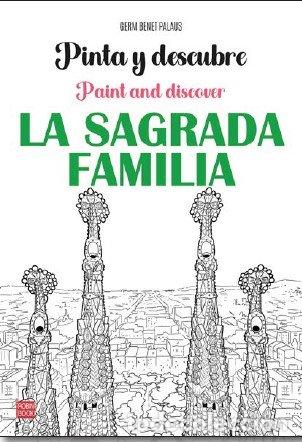 Libri: PINTA Y DESCUBRE LA SAGRADA FAMILIA - GERM BENET PALAUS