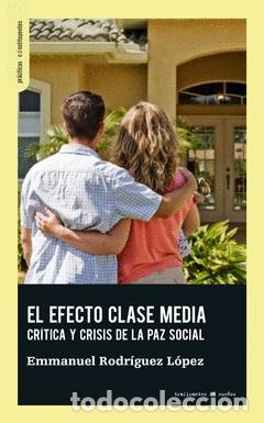 Libri: EL EFECTO CLASE MEDIA - RODR&Iacute;GUEZ L&Oacute;PEZ, EMMANUEL
