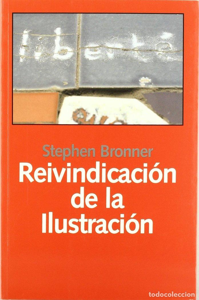 Libri: REIVINDICACION DE LA ILUSTRACION - BRONNER, STEPHEN