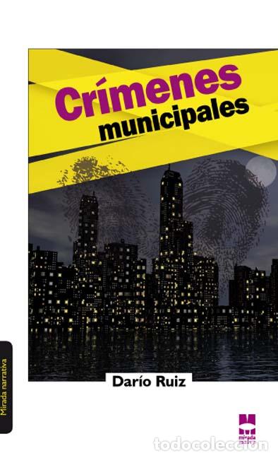 Libri: CRIMENES MUNICIPALES - Ruiz, Dar&iacute;o