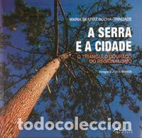 Libri: A SERRA E A CIDADE-O TRI&Acirc;NGULO DOURADO - Rocha Trindade, M&ordf; Beatriz