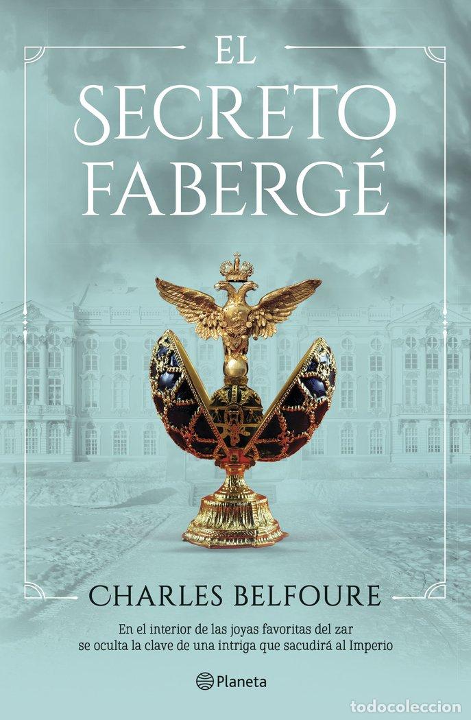Libros: EL SECRETO FABERGE - CHARLES BELFOURE