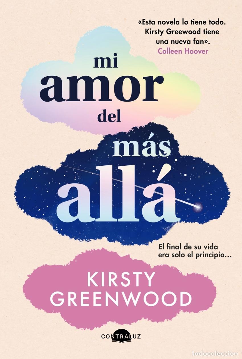 Libros: MI AMOR DEL M&Aacute;S ALL&Aacute; - Greenwood, Kirsty