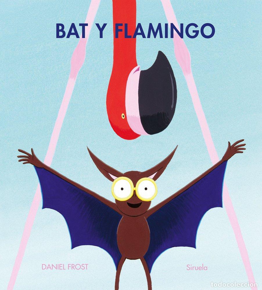 Libri: BAT Y FLAMINGO - FROST, DANIEL