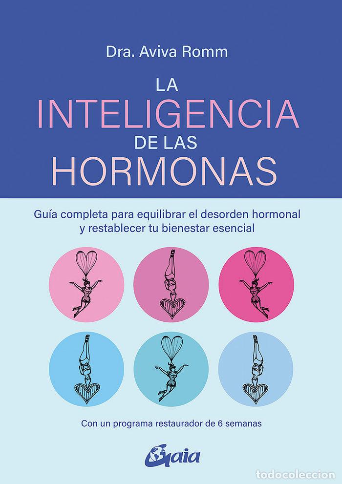 Libri: LA INTELIGENCIA DE LAS HORMONAS - ROMM, AVIVA